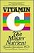 Vitamin C: The Master Nutrient