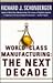 World Class Manufacturing: The Next Decade: Building Power, Strength, and Value