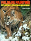 Wildlife Painting: Techniques of Modern Masters (Paperback)