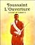 Toussaint L'Ouverture, Lover of Liberty