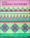 Basic Seminole Patchwork Basic Seminole Patchwork