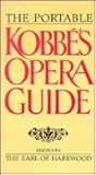 The Portable Kobbe's Opera Guide The Portable Kobbe's Opera Guide