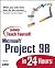 Sams Teach Yourself Microsoft Project 98 in 24 Hours
