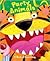 Party Animals: A Book of Co...