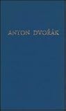 Anton Dvorak (Da Capo Press Music Reprint Series)