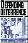 Defending Deterrence: Managing the ABM Treaty Regime into the 21st Century