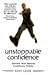 Unstoppable Confidence: Unl...