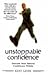 Unstoppable Confidence: Unleash Your Natural Confidence Within