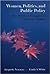 Women, Politics, and Public Policy: The Political Struggles of Canadian Women