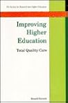 Improving Higher Education: Total Quality Care (The Society for Research into Higher Education)