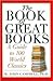 The Book of Great Books by W. John Campbell