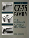 The Cz-75 Family: The Ultimate Combat Handgun (Paperback)