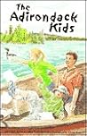 The Adirondack Kids (Adirondack Kids, #1)