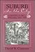 Suburb in the City: Chestnut Hill, Philadelphia, 1850–1990