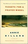 Tickets for a Prayer Wheel by Annie Dillard