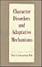 Character Disorders and Adaptative Mechanisms