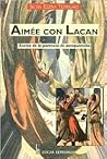 Aimee con Lacan. Acerca de la paranoia de autopunicion (Spanish Edition)