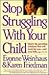 Stop Struggling With Your Child: Quick-Tip Parenting Solutions That Will Work for You-And Your Kids Ages 4 to 12