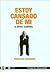 Estoy cansado de mí y otros cuentos by Sebastián Wainraich
