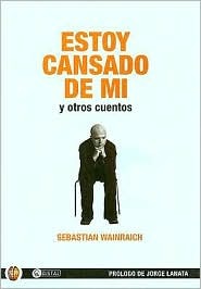Estoy cansado de mí y otros cuentos (Paperback)