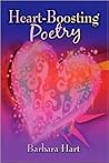 Heart-Boosting Poetry by Barbara Hart Heart-Boosting Poetry by Barbara Hart