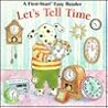 Let's Tell Time (First-Start Easy Reader)