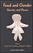 Food and Gender: Identity a...