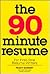 The 90 Minute Resume