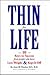 Thin for Life: 10 Keys to Success from People Who Have Lost Weight & Kept It Off