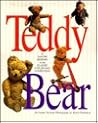 Teddy Bears: A Collectors Guide to Selecting, Restoring, and Enjoying New and Vintage Teddy Bears