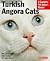 Turkish Angora Cats: Everything About Purchase, Care, Nutrition, Behavior, Grooming, and Showing (Barron's Complete Pet Owner's Manuals)