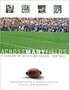 Across Many Fields: A Season of Ohio High School Football Across Many Fields: A Season of Ohio High School Football