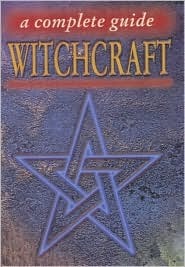 Witchcraft: A Complete Guide (Paperback)
