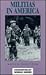Militias in America by Neil A. Hamilton
