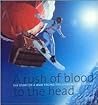 A Rush of Blood to the Head: The Story of a Man Facing the Elements of Nature