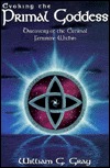 Evoking the Primal Goddess: Discovery of the Eternal Feminine Within (Llewellyn's New World Magic Series)
