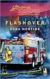 Flashover (Steeple Hill Love Inspired Suspense #134)