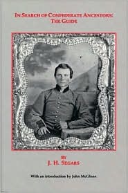 IN SEARCH OF CONFEDERATE ANCESTORS: The Guide (Journal of Confederate History Series, 9)