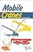 Mobile Cranes (Softcover, 2008) By James Headley
