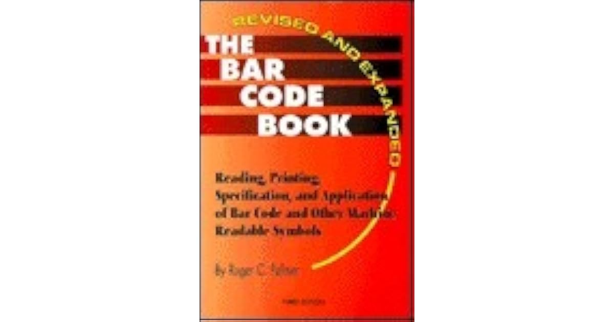 The Bar Code Book Reading, Printing, Specification, and Application of