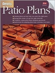 Ortho's Patio Plans (Ortho's All About Home Improvement)