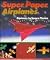 Super Paper Airplanes: Bipl...