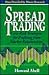 Spread Trading: Low-Risk Strategies for Profiting from Market Relationships