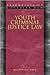 Youth Criminal Justice Law (Essentials of Canadian Law)