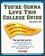 You're Gonna Love This College Guide