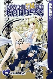 Because I'm the Goddess Volume 3 (Paperback)