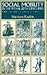 Social Mobility in the 19th and 20th Centuries: Europe and America in Comparative Perspective