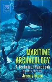 Maritime Archaeology: A Technical Handbook (Hardcover)