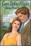 Love Takes Flight by Jane Peart