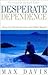 Desperate Dependence: Exper...
